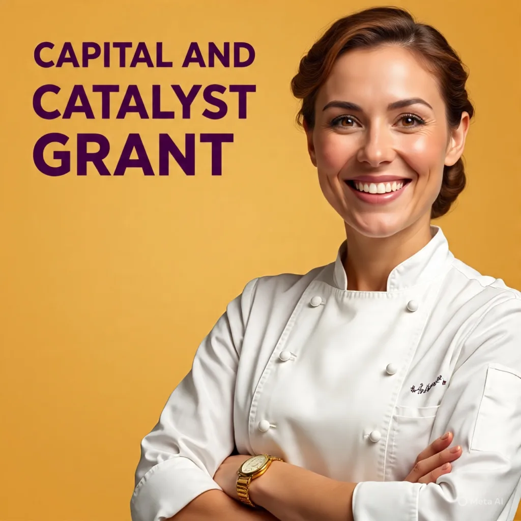 Capital and Catalyst Grant: $40,000 for Women-Owned Food & Beverage Businesses