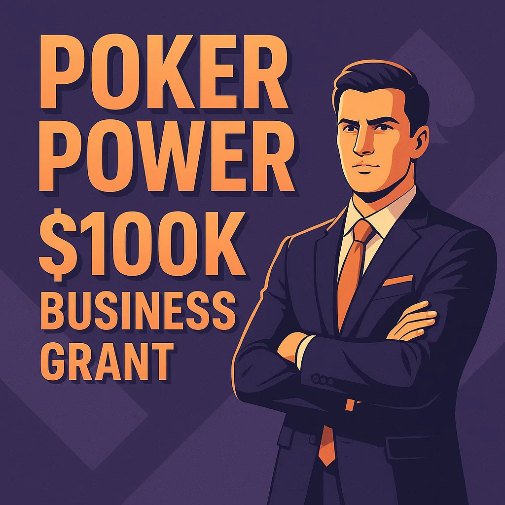 $100K Poker Power Grant Money Small Business 2025 - Apply