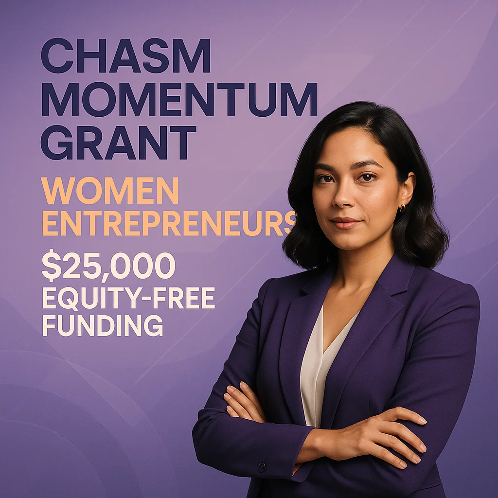 Chasm Momentum Grant $25,000 Non-Dilutive Funding for Women Entrepreneurs + 5 Secret Success Tips