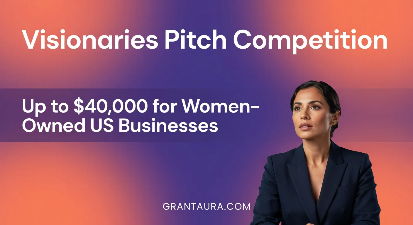 Visionaries Pitch Competition $40K for Women Founders in 2026