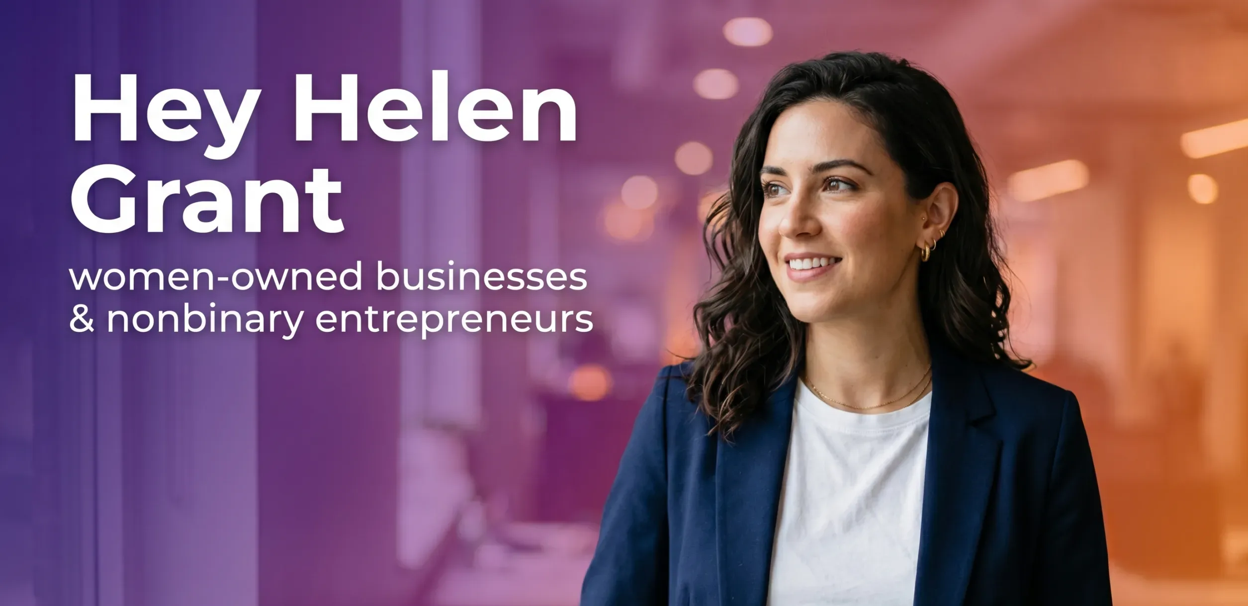 Hey Helen Grant $10K Cash for US Women Founders