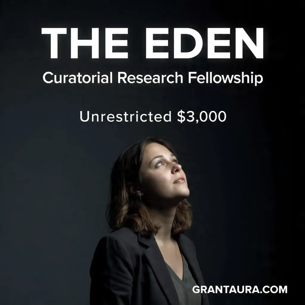 THE EDEN Curatorial Research Fellowship: $3K Unrestricted for Curators